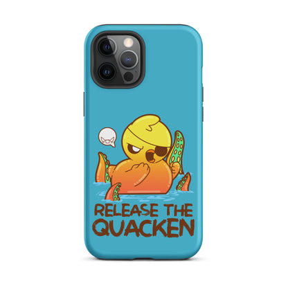 RELEASE THE QUACKEN - Tough Case for iPhone® - ChubbleGumLLC