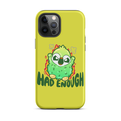 HAD ENOUGH - Tough Case for iPhone® - ChubbleGumLLC