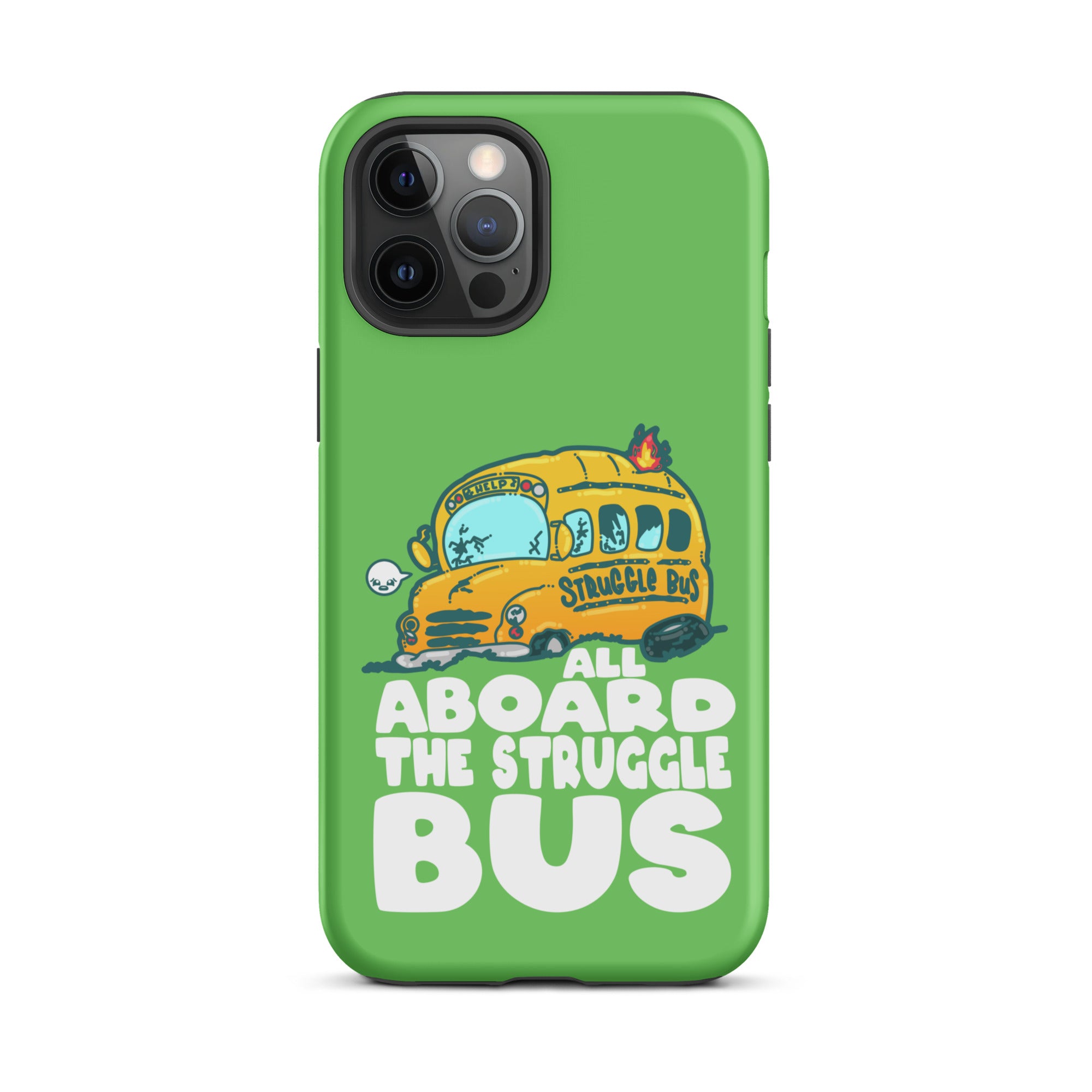 ALL ABOARD THE STRUGGLE BUS - Tough Case for iPhone® - ChubbleGumLLC