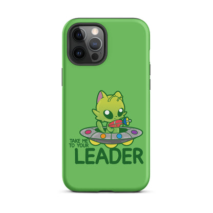 TAKE ME TO YOUR LEADER -Tough Case for iPhone® - ChubbleGumLLC