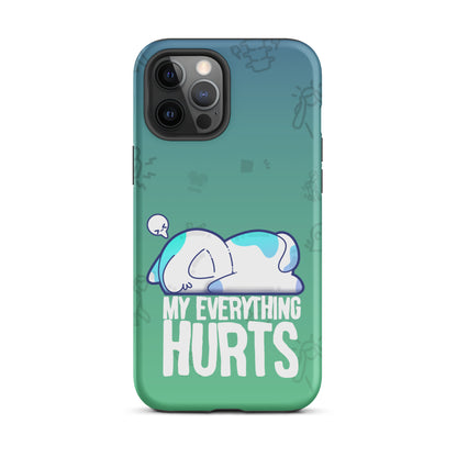 MY EVERYTHING HURTS W/BACKGROUND - Tough Case for iPhone®