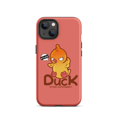 DUCK STUPID AUTOCORRECT - Tough Case for iPhone® - ChubbleGumLLC