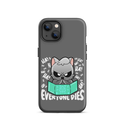 EVERYONE DIES - Tough Case for iPhone® - ChubbleGumLLC