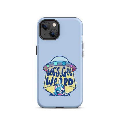 LETS GET WEIRD - Tough Case for iPhone® - ChubbleGumLLC