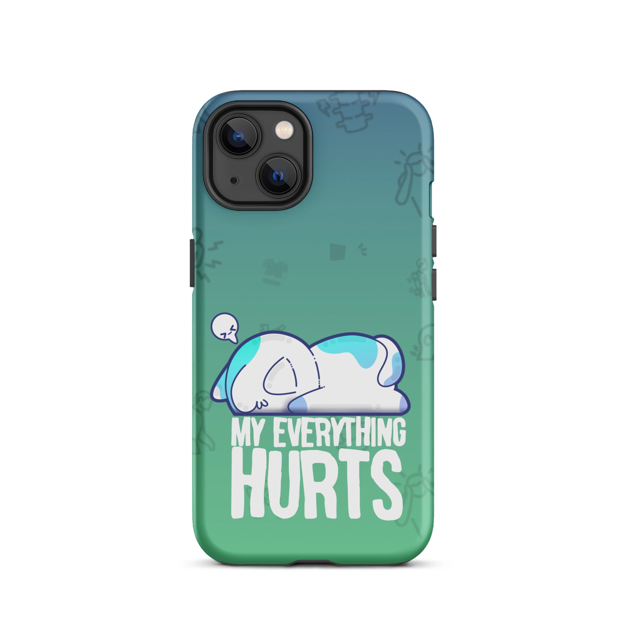 MY EVERYTHING HURTS W/BACKGROUND - Tough Case for iPhone®