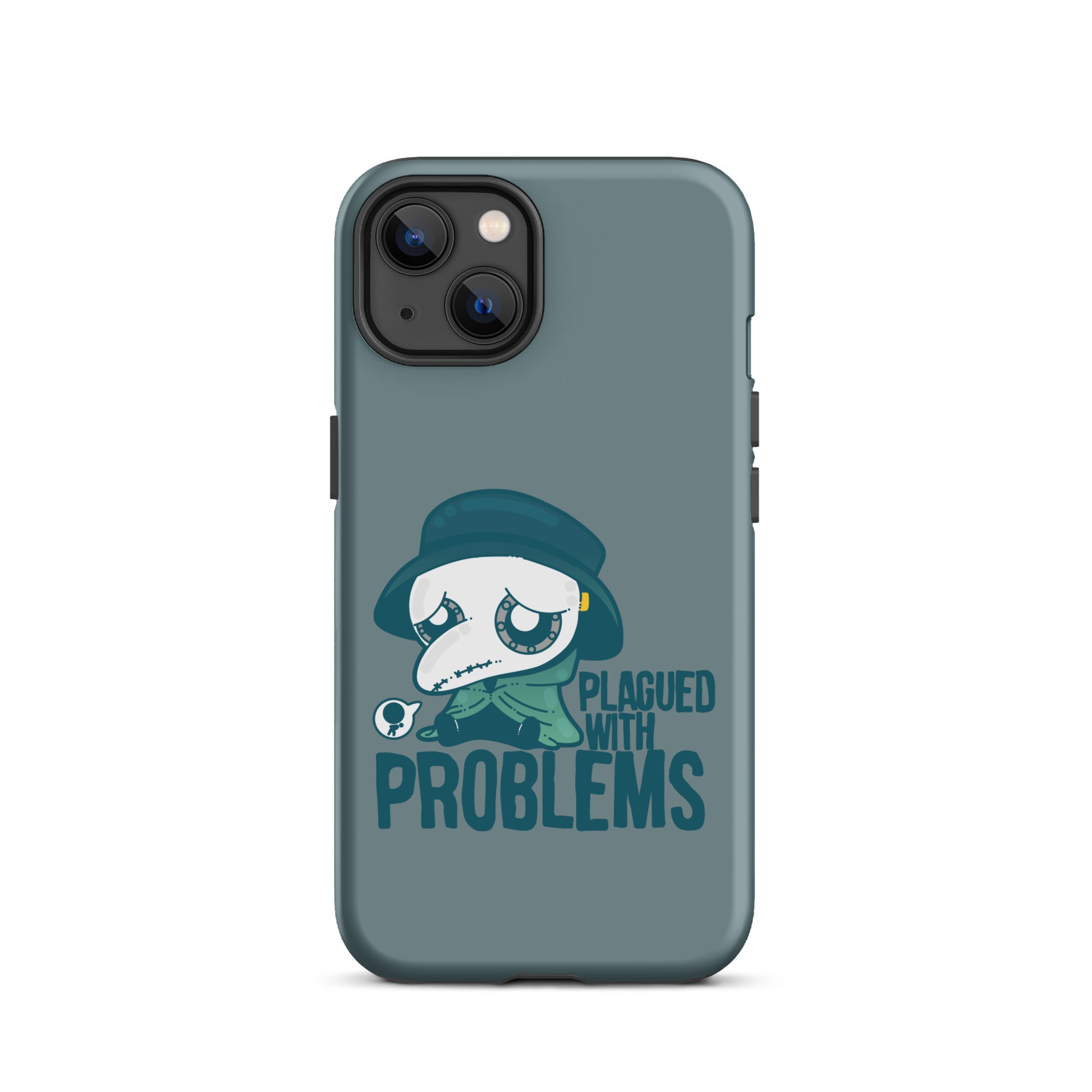 PLAGUED WITH PROBLEMS - Tough Case for iPhone®