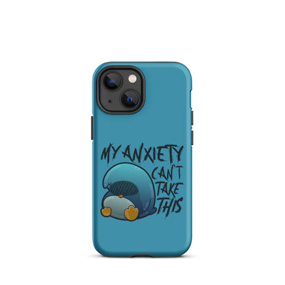 MY ANXIETY CANT TAKE THIS - Tough Case for iPhone® - ChubbleGumLLC