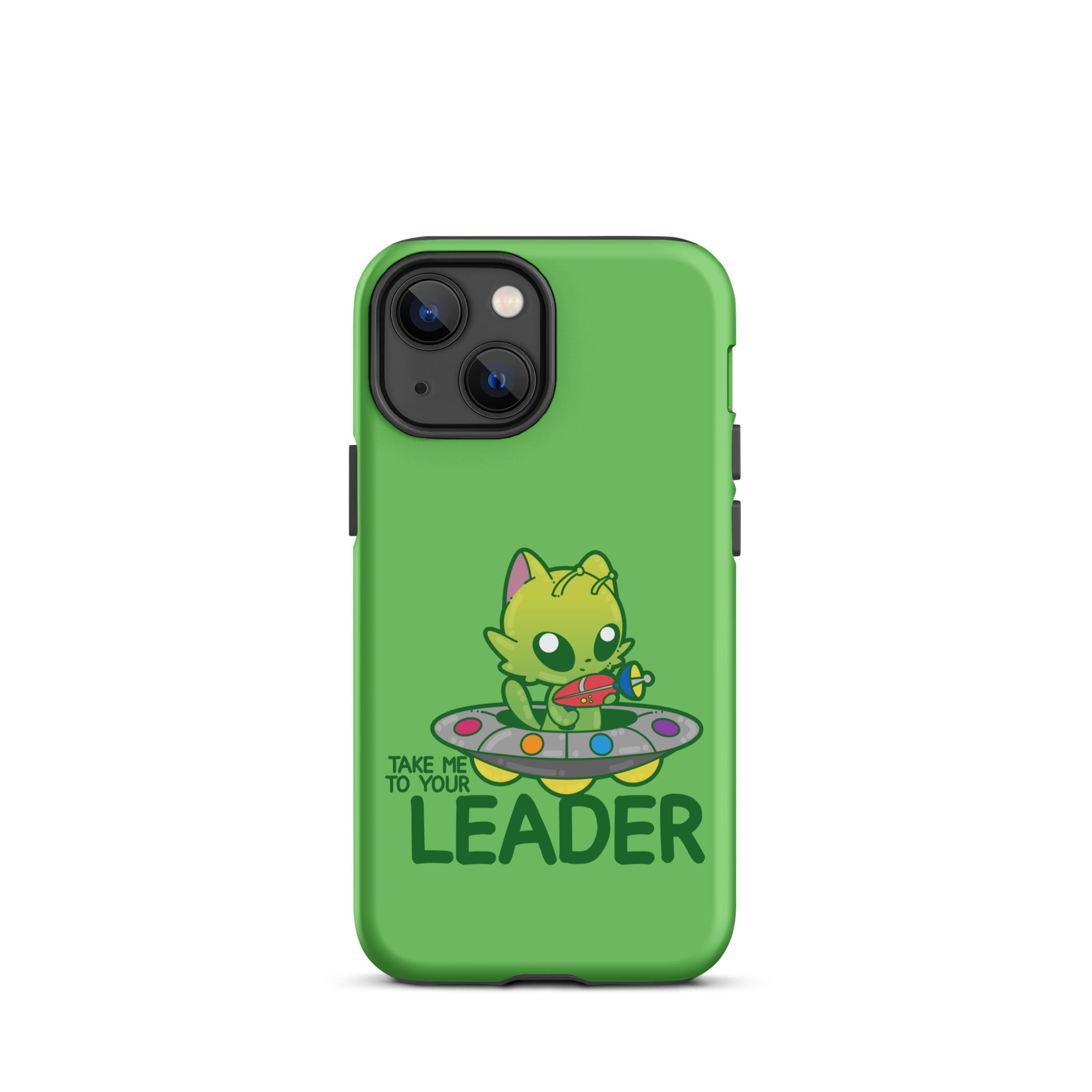 TAKE ME TO YOUR LEADER -Tough Case for iPhone® - ChubbleGumLLC