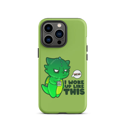 I WOKE UP LIKE THIS - Tough Case for iPhone® - ChubbleGumLLC