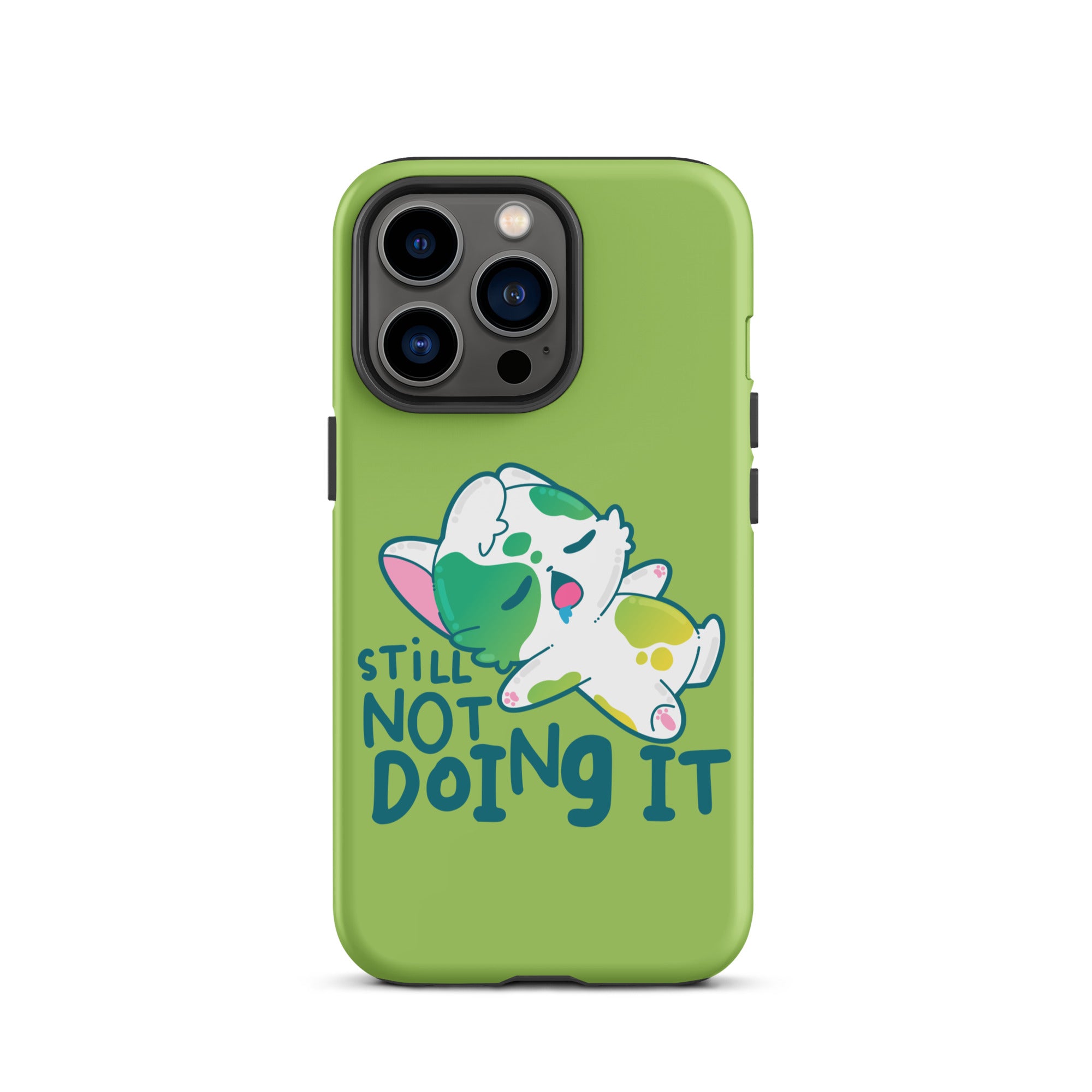 STILL NOT DOING IT - Tough Case for iPhone® - ChubbleGumLLC