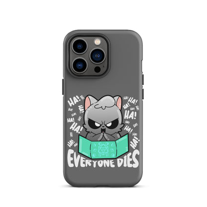 EVERYONE DIES - Tough Case for iPhone® - ChubbleGumLLC