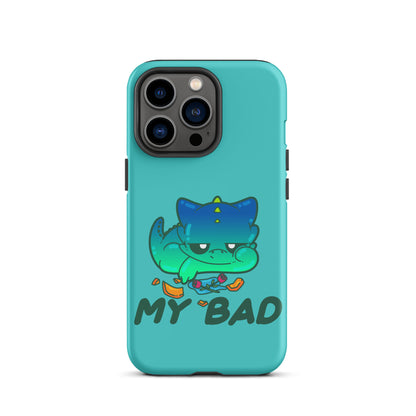 MY BAD - Tough Case for iPhone® - ChubbleGumLLC