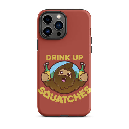 DRINK UP SQUATCHES - Tough Case for iPhone® - ChubbleGumLLC