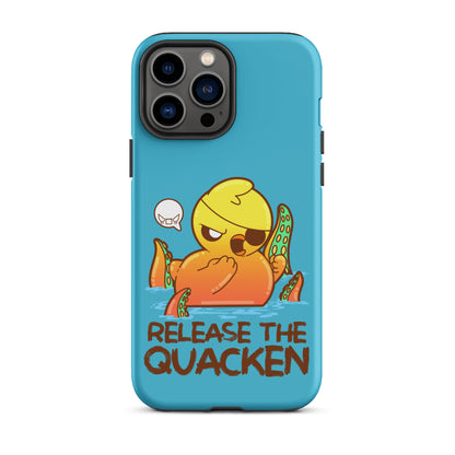 RELEASE THE QUACKEN - Tough Case for iPhone® - ChubbleGumLLC