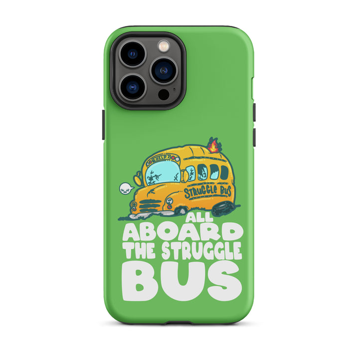 ALL ABOARD THE STRUGGLE BUS - Tough Case for iPhone® - ChubbleGumLLC