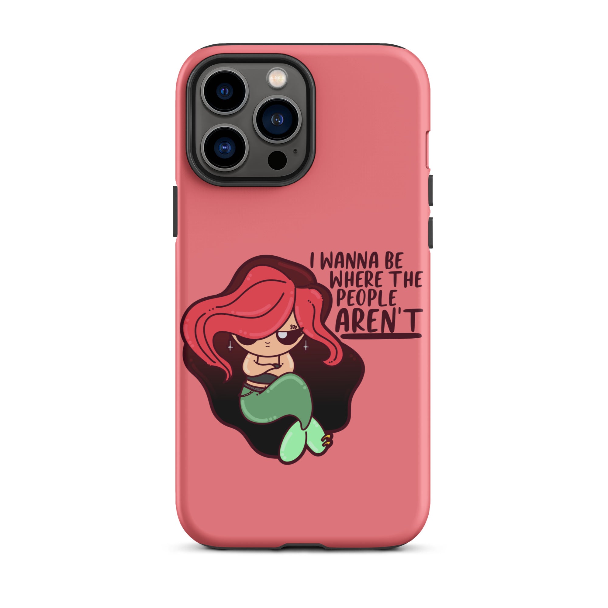 I WANNA BE WHERE THE PEOPLE ARENT - Tough Case for iPhone® - ChubbleGumLLC