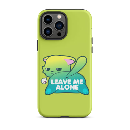 LEAVE ME ALONE - Tough Case for iPhone® - ChubbleGumLLC