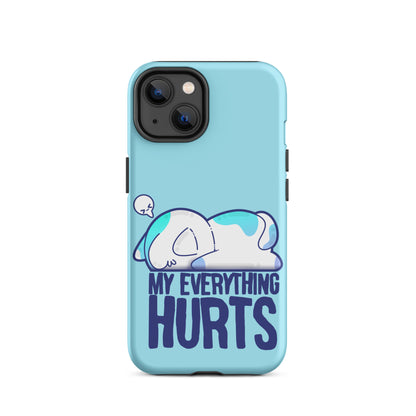 MY EVERYTHING HURTS - Tough Case for iPhone® - ChubbleGumLLC