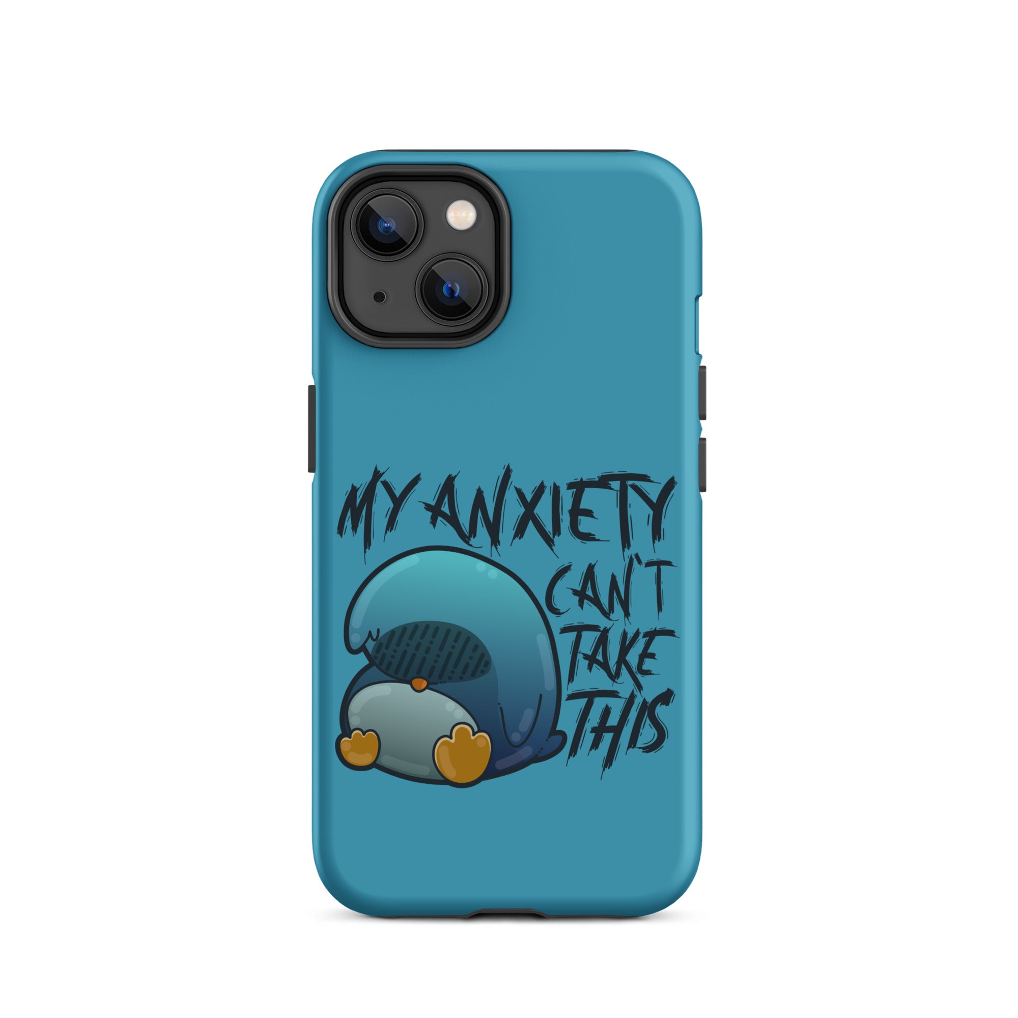 MY ANXIETY CANT TAKE THIS - Tough Case for iPhone® - ChubbleGumLLC