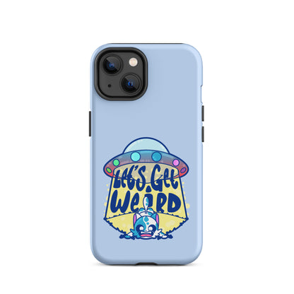 LETS GET WEIRD - Tough Case for iPhone® - ChubbleGumLLC