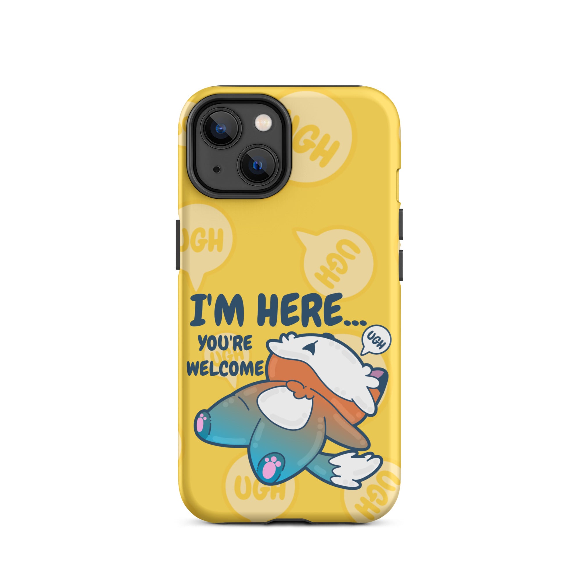 IM HERE YOURE WELCOME W/BACKGROUND - Tough Case for iPhone®