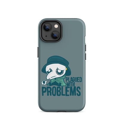 PLAGUED WITH PROBLEMS - Tough Case for iPhone®