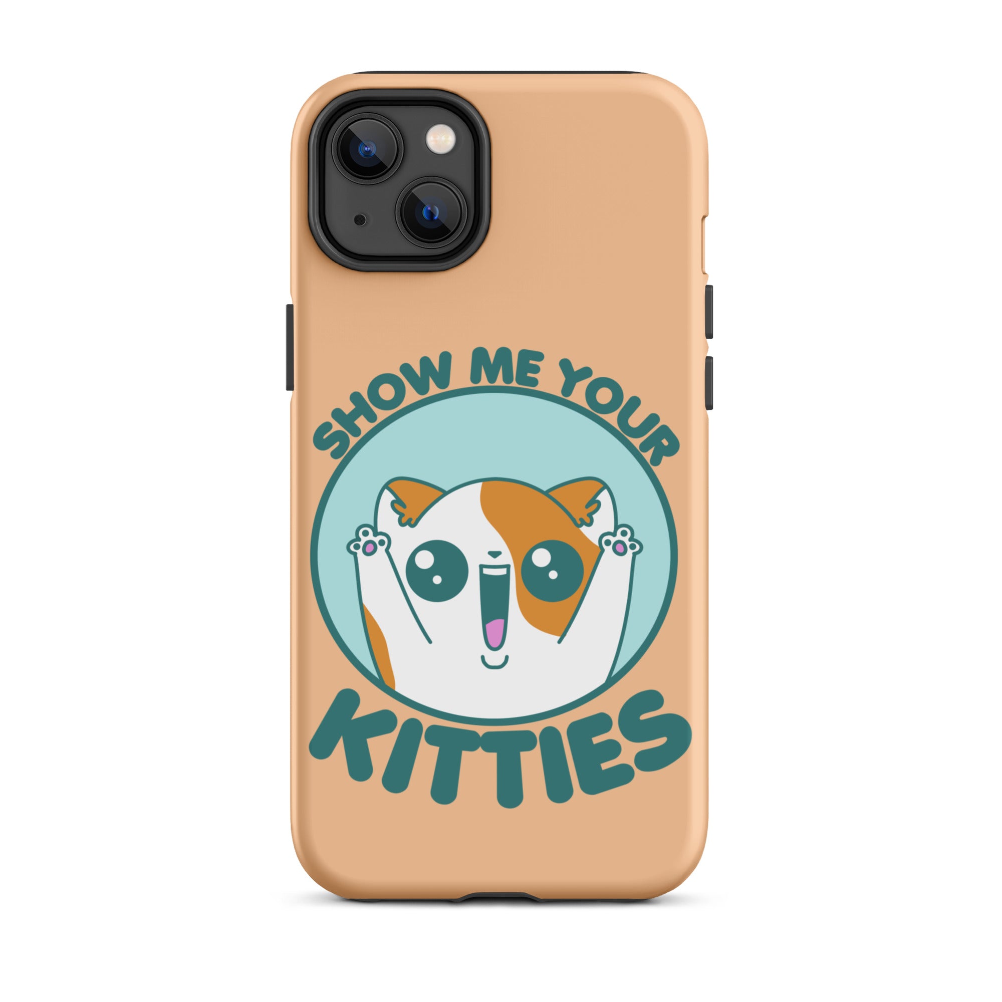 SHOW ME YOUR KITTIES - Tough Case for iPhone® - ChubbleGumLLC