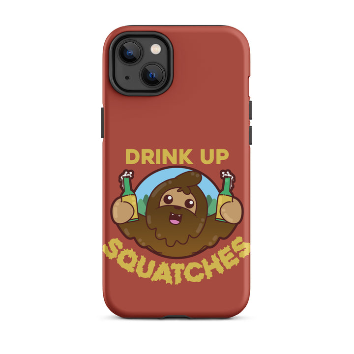 DRINK UP SQUATCHES - Tough Case for iPhone® - ChubbleGumLLC