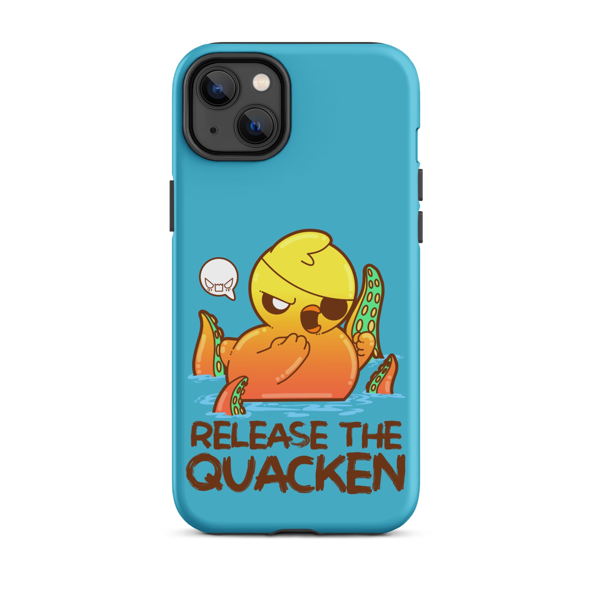 RELEASE THE QUACKEN - Tough Case for iPhone® - ChubbleGumLLC