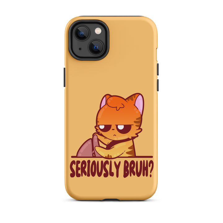 SERIOUSLY BRUH - Tough Case for iPhone® - ChubbleGumLLC
