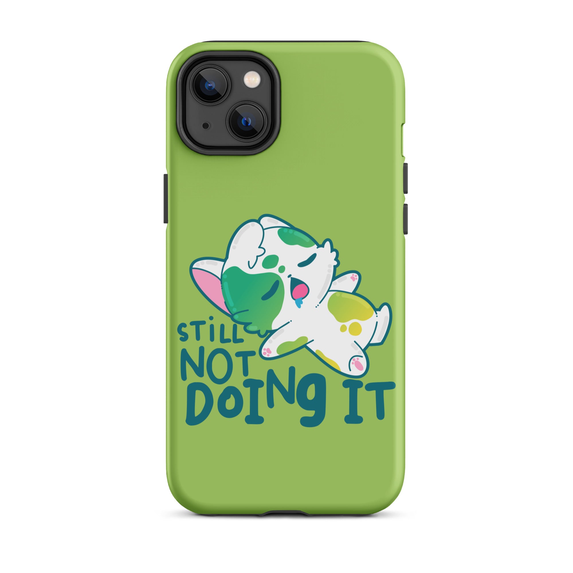 STILL NOT DOING IT - Tough Case for iPhone® - ChubbleGumLLC