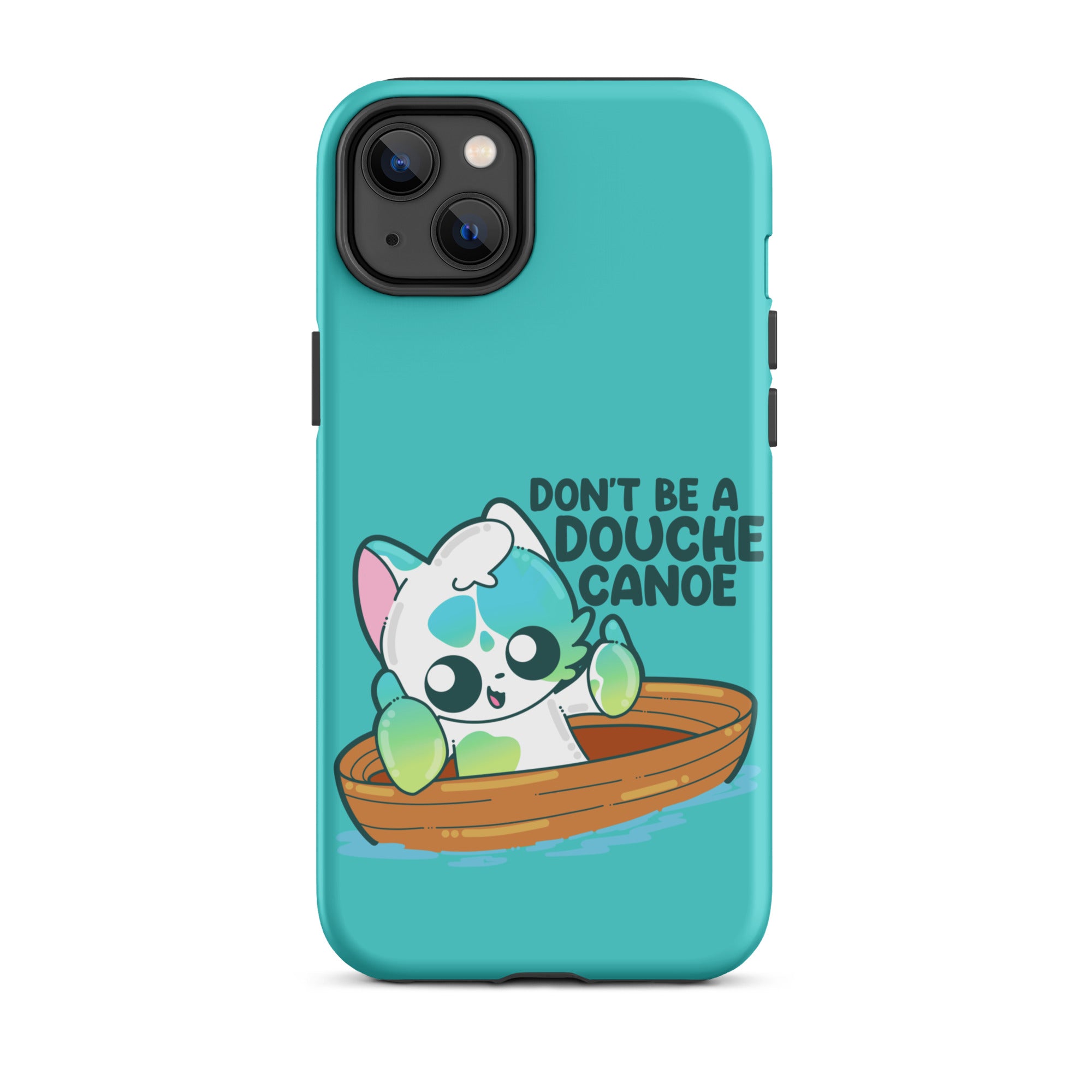 DONT BE A DOUCHE CANOE - Tough Case for iPhone® - ChubbleGumLLC