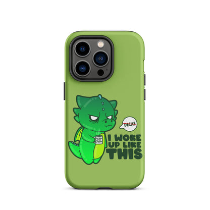 I WOKE UP LIKE THIS - Tough Case for iPhone® - ChubbleGumLLC