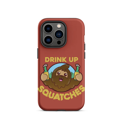 DRINK UP SQUATCHES - Tough Case for iPhone® - ChubbleGumLLC