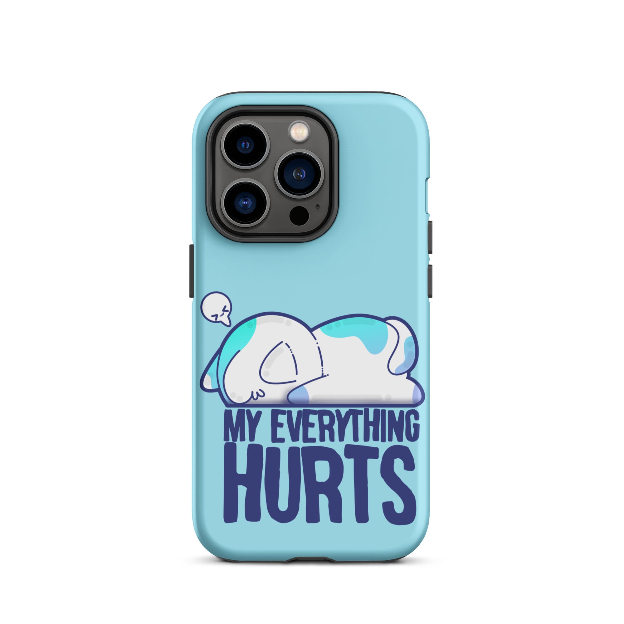 MY EVERYTHING HURTS - Tough Case for iPhone® - ChubbleGumLLC