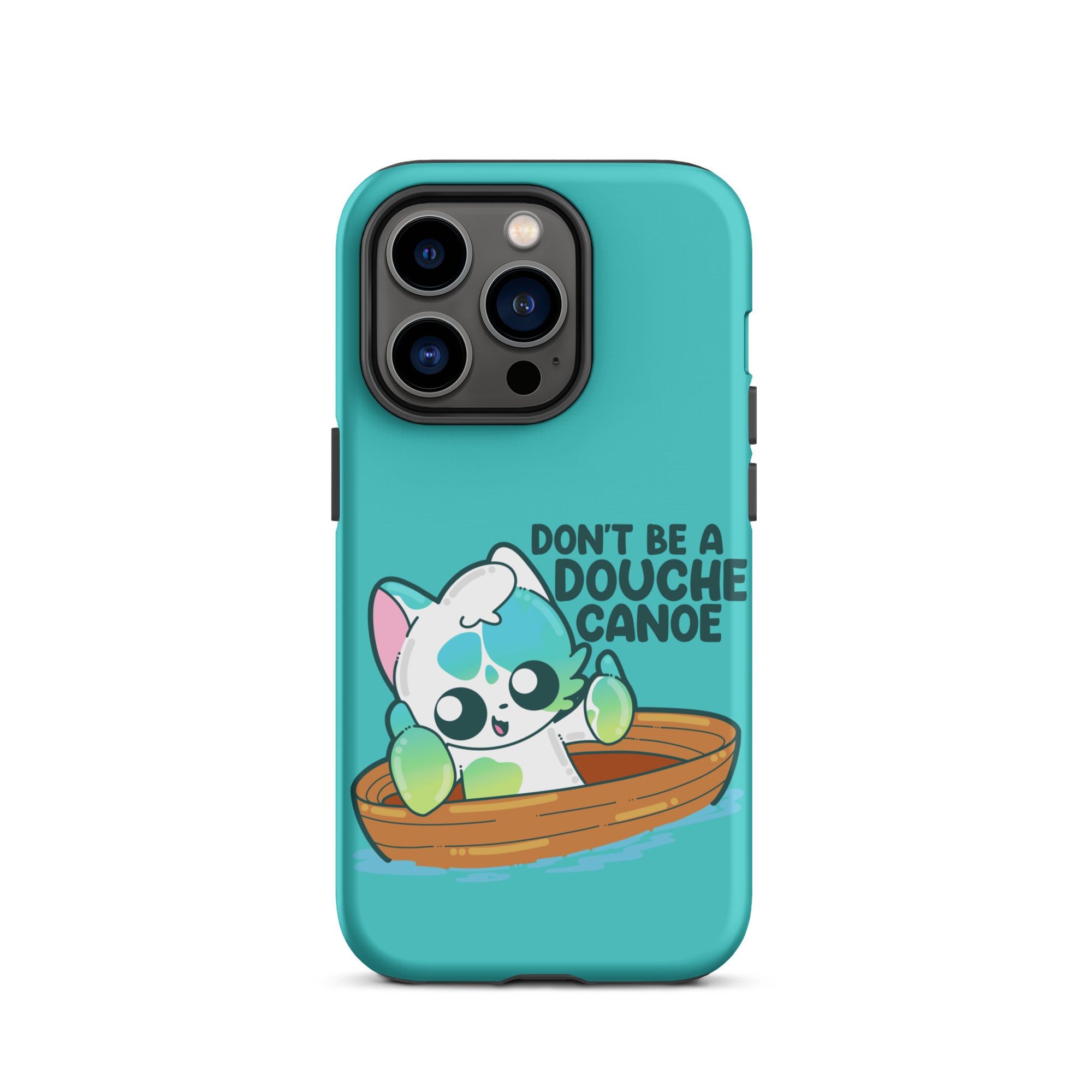 DONT BE A DOUCHE CANOE - Tough Case for iPhone® - ChubbleGumLLC