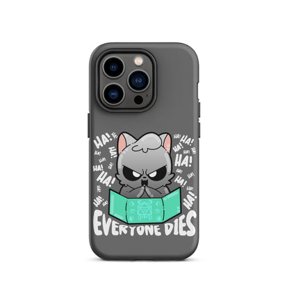 EVERYONE DIES - Tough Case for iPhone® - ChubbleGumLLC