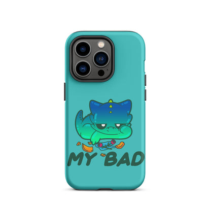 MY BAD - Tough Case for iPhone® - ChubbleGumLLC