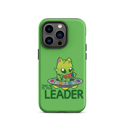 TAKE ME TO YOUR LEADER -Tough Case for iPhone® - ChubbleGumLLC