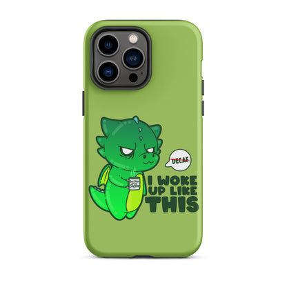 I WOKE UP LIKE THIS - Tough Case for iPhone® - ChubbleGumLLC