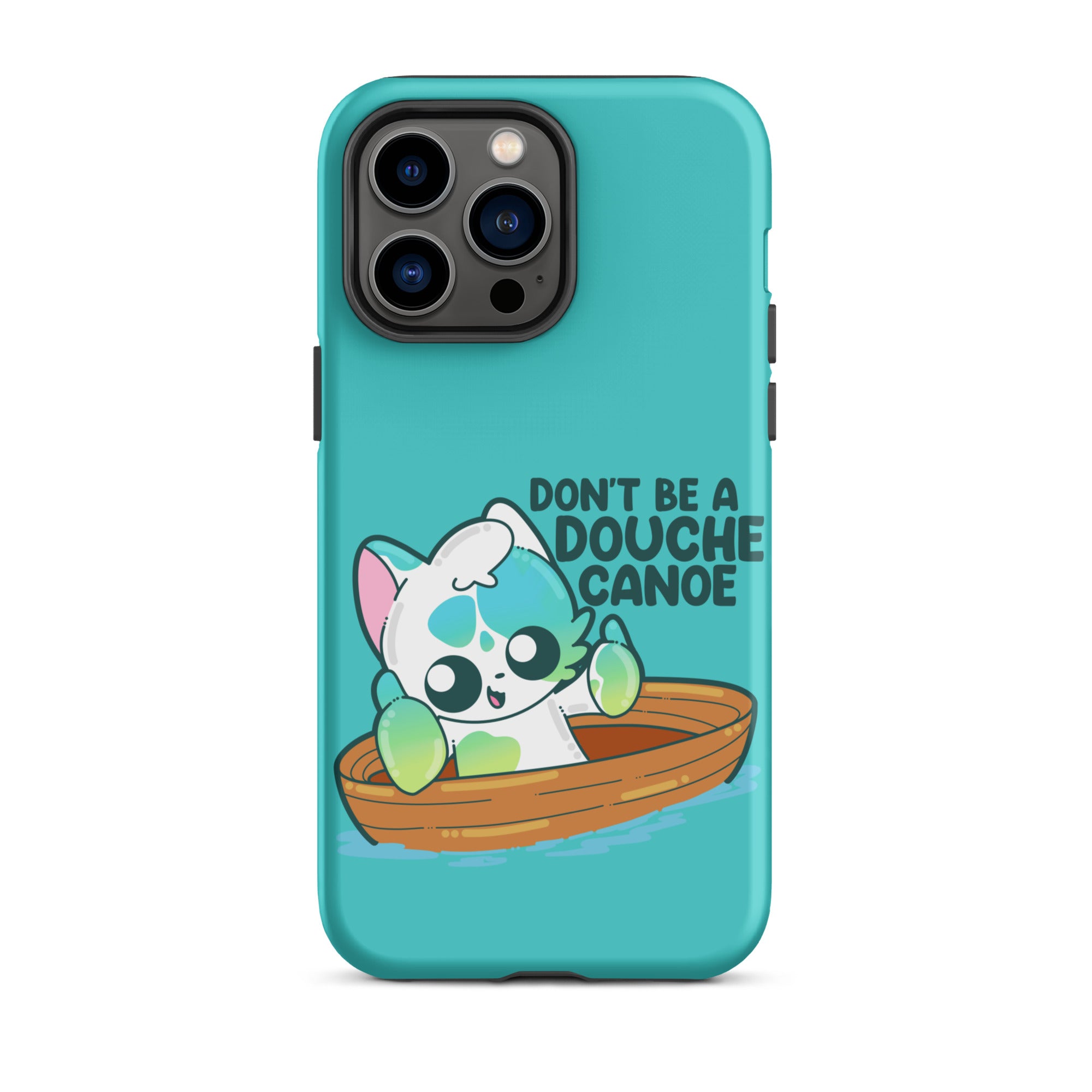 DONT BE A DOUCHE CANOE - Tough Case for iPhone® - ChubbleGumLLC