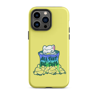 ALL THAT AND A BAG OF CHIPS - Tough Case for iPhone® - ChubbleGumLLC