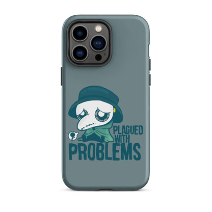 PLAGUED WITH PROBLEMS - Tough Case for iPhone®