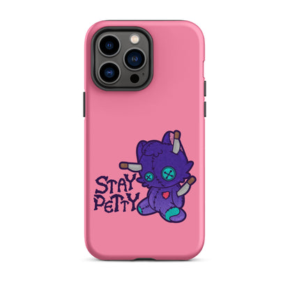 STAY PETTY - Tough Case for iPhone®