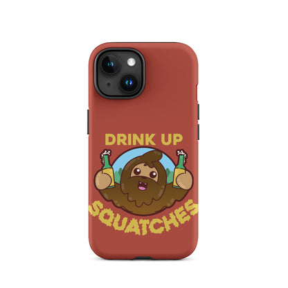 DRINK UP SQUATCHES - Tough Case for iPhone® - ChubbleGumLLC