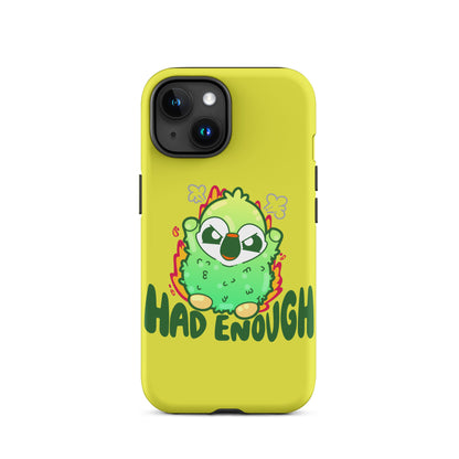 HAD ENOUGH - Tough Case for iPhone® - ChubbleGumLLC