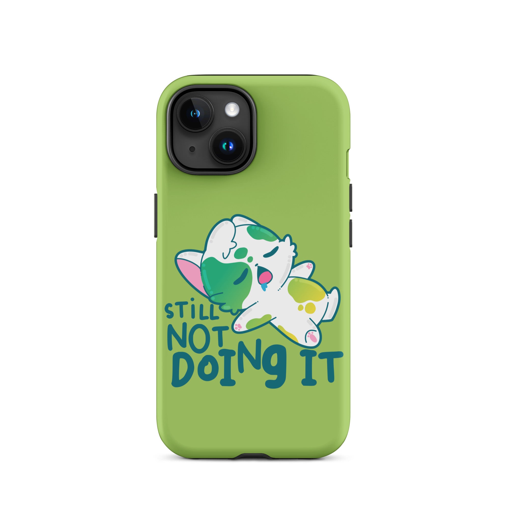 STILL NOT DOING IT - Tough Case for iPhone® - ChubbleGumLLC