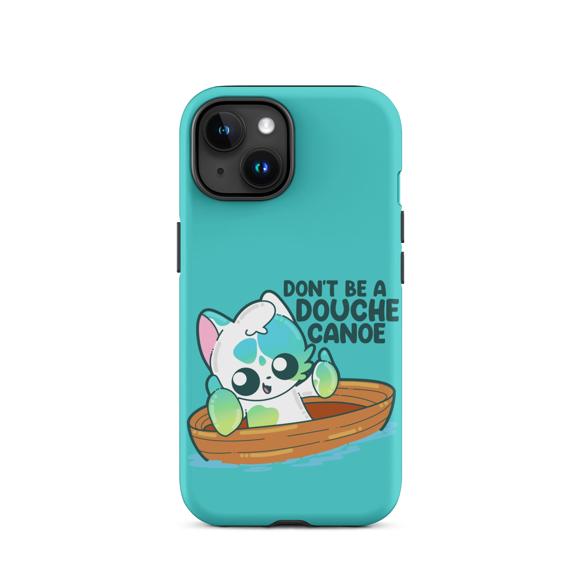 DONT BE A DOUCHE CANOE - Tough Case for iPhone® - ChubbleGumLLC