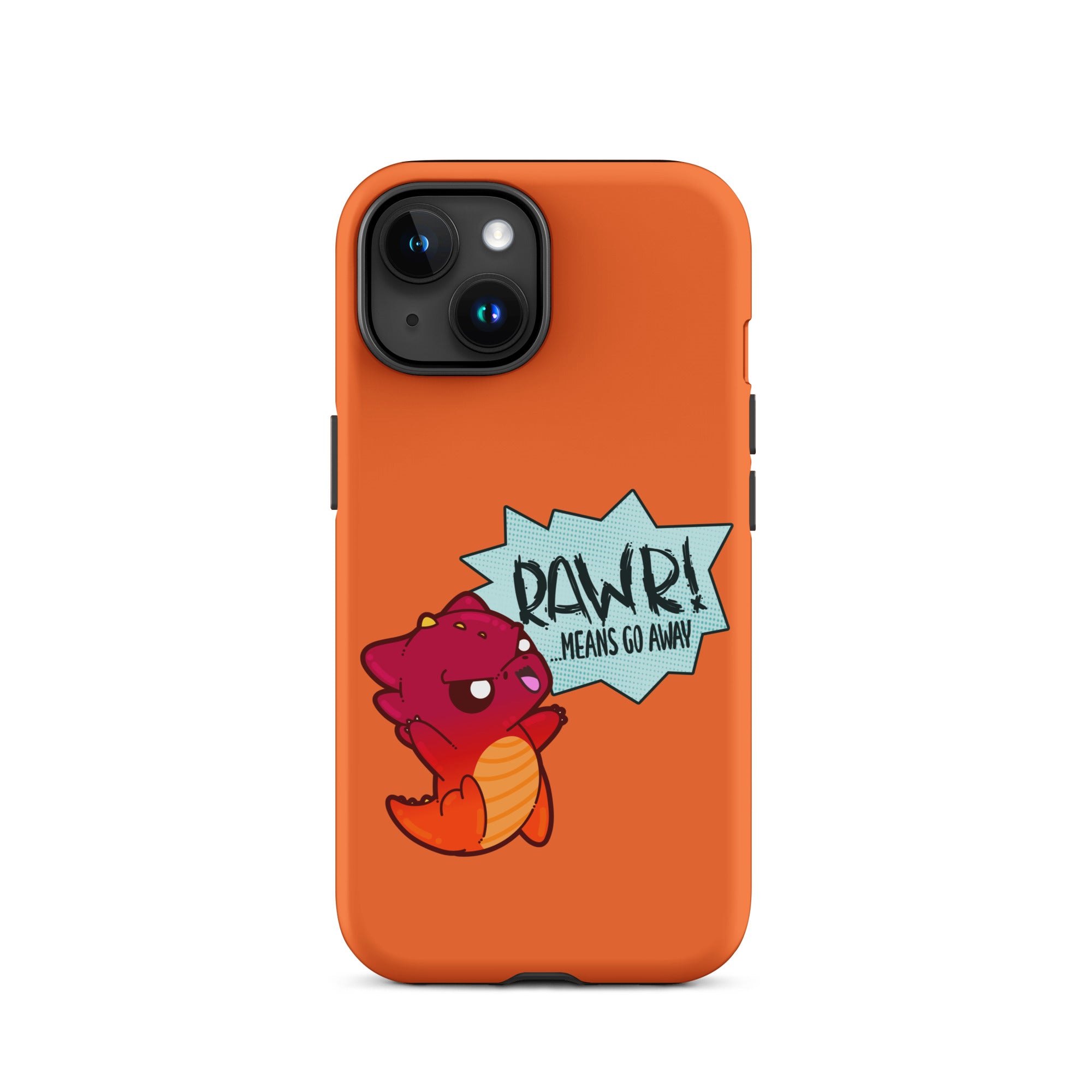 RAWR MEANS GO AWAY - Tough Case for iPhone® - ChubbleGumLLC