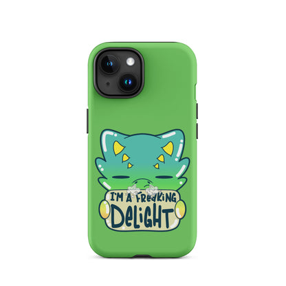 I AM A FREAKING DELIGHT - Tough Case for iPhone® - ChubbleGumLLC